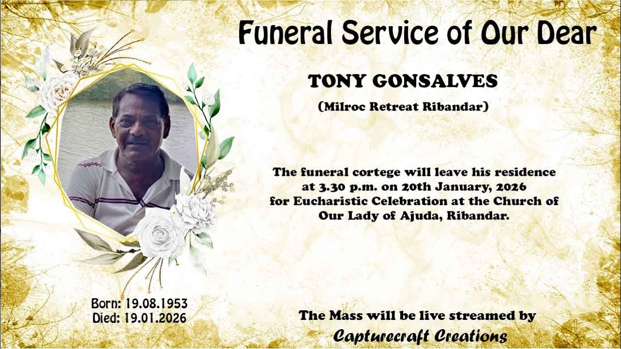 Funeral of TONY GONSALVES | 3.30pm | 20-01-26 | Our Lady of Ajuda ...