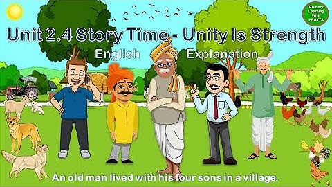 Unity Is Strength-English Explanation, Unit 2.4 Story Time, Std 2, Balbharati