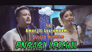 ENGAGI LEICHIL By Amarjit Lourembam & Preeti Yumnam Manipuri Song Resimi