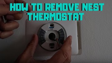 How To Remove Nest Thermostat From Wall