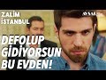 Nedim Cenk'i Kovuyor!💥 Defol Bu Evden!🔥 - Zalim İstanbul 31. Bölüm
