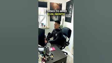 1 Video to make $10k/Month