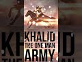 Khalid ibn al-Walid military commander &amp; companion of the Prophet Muhammad (S.W) in  Islamic history