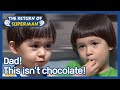 Dad! This isn't chocolate! (The Return of Superman) | KBS WORLD TV 210214