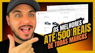 MELHORES TÊNIS até R$500,00 da TODAS as MARCAS