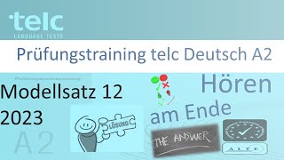 telc Deutsch A2, Hören Tei  1, 2 und 3 Modellsatz 12, mit Lösung am Ende 2023