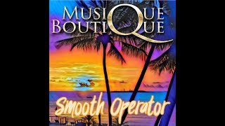 Musique Boutique "Smooth Operator" EP