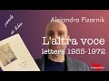 Parole di libri - L&#39;altra voce. Lettere 1955-1972 Alejandra Pizarnik