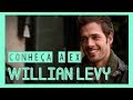 #CONHEÇA AS EX&#39;S : WILLIAN LEVY