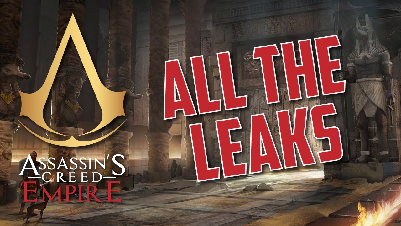 Assassin's Creed The Leak Episode 1 All the Leaks for Empire