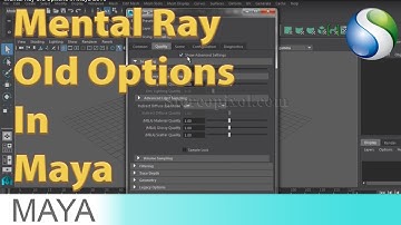 Mental Ray Old Options in Maya 2016