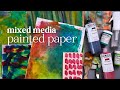 Mixed media painted paper  for fun and exploration