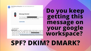 How To Get Google Workspace To Unblock Your Emails! Fix SPF, DMARK & DKIM To Improve Email Delivery