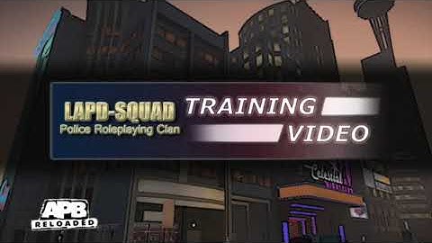 APB - LAPD Squad - Training video