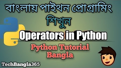 Python Tutorial Bangla 18 | Operators in Python