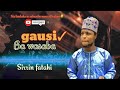 Sabuwar Kasidar Sirrin Fatahi 2022 Gausi Bawasa Ba Sabuwar Kasidar Sirrin Fatahi 2022 Gausi Bawasa Ba