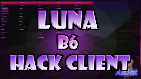 Luna b6 | Minecraft Hack Client! 1.8 ( ͡° ͜ʖ ͡°) [PivipiWars] | w/download