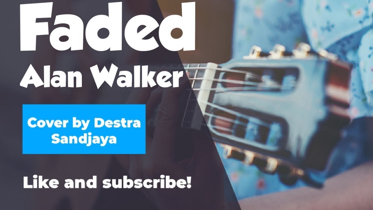 Faded - Alan Walker (Cover by Destra)