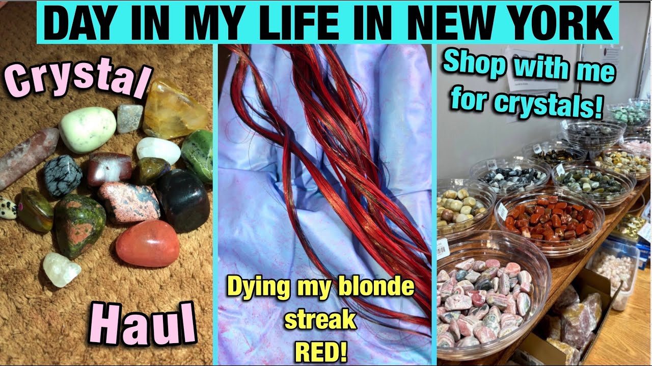 Day In My Life Living In New York Crystal Shops Haul Dying My Streak Red Crystal Shop Tour Youtube