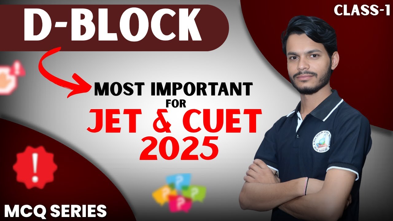 D-Block MCQs Class 1 | Most Important Questions for JET & CUET 2025 ...