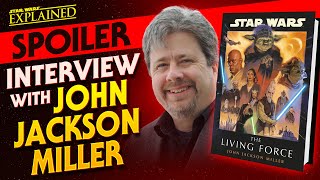 John Jackson Miller Talks SPOILERS for The Living Force!