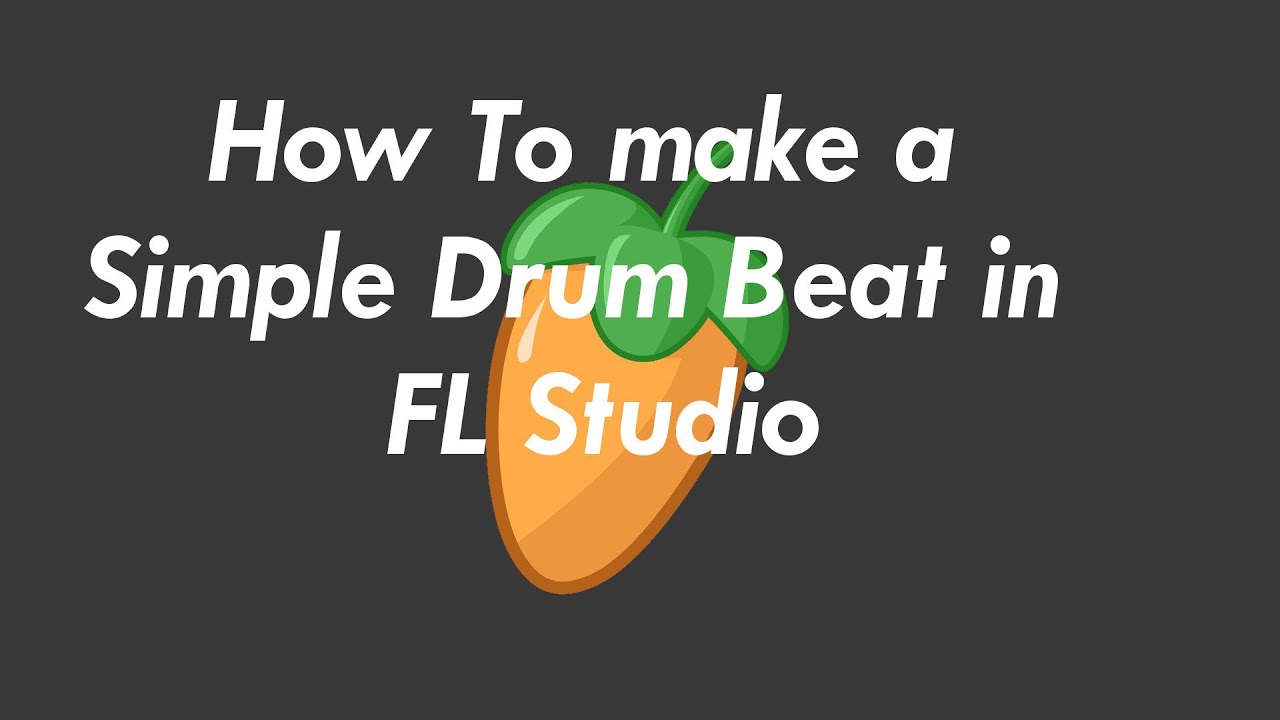 How to Make a Simple Drum Beat With FL Studio YouTube