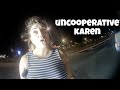 Uncooperative Karen Calls Cops on the Cops | Was She Drunk?