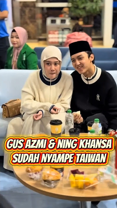 Alhamdulillah Gus Azmi dan Ning Khansa Sudah Nyampe Taiwan #shorts