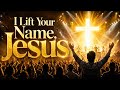 I Lift Your Name, Jesus 🙏 | Powerful Worship Song#ILiftYourNameJesus #GospelSong #ChristianMusic #Wo