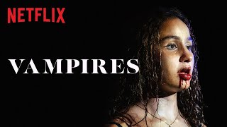 Vampires | Bande-annonce VF | Netflix France