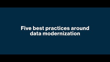 Five best practices around data modernization