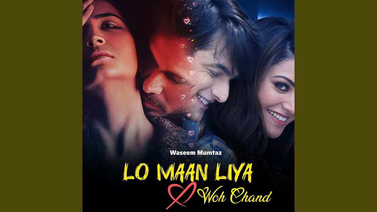 Lo Maan Liya X Woh Chand