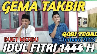 Takbiran Idul Fitri 2023 Ll Duet Merdu Qori Tegal Ustadz Zam Zami U0026 Ustadz Faturohman