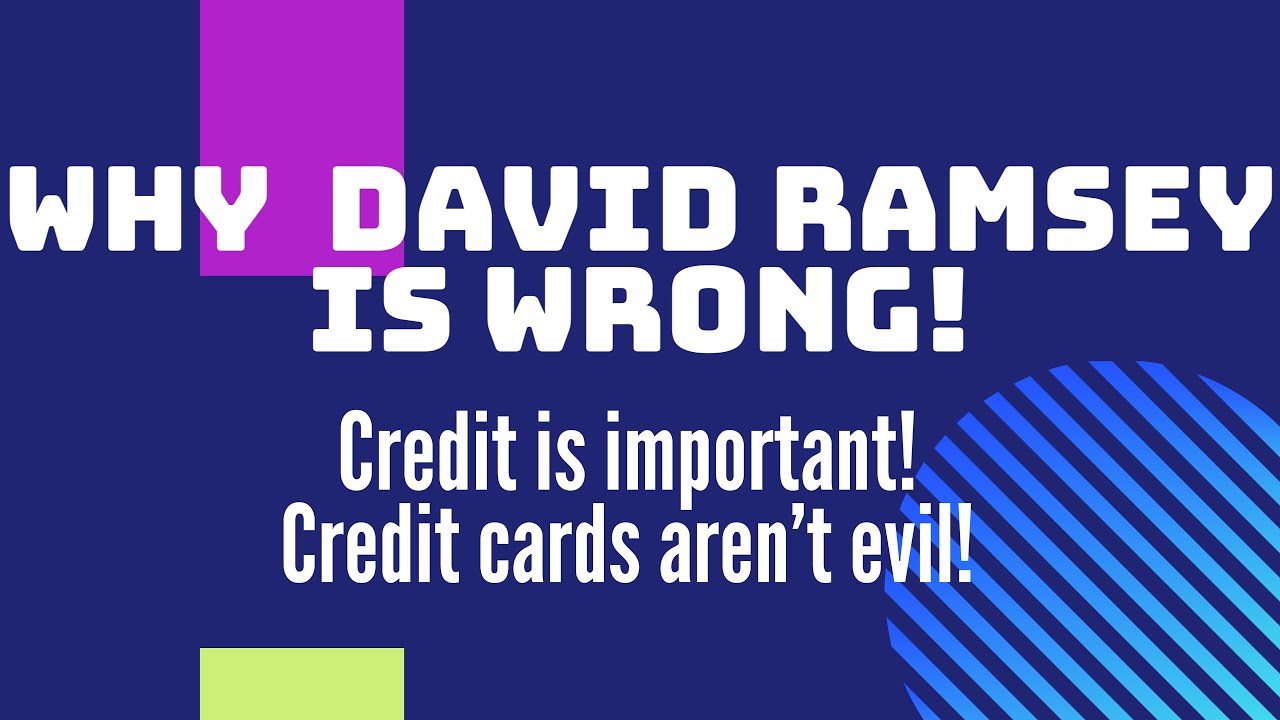 Why Dave Ramsey is wrong about Credit and Credit Cards! - YouTube