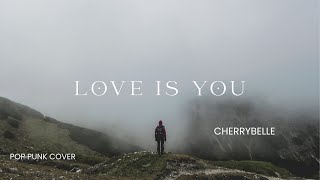 Cherrybelle - Love is you (Cover)