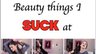 Beauty things I SUCK at! | CloeCouture