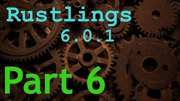 [Rust | nvim] Rustlings 6.0.1, Part 6/16: Modules and Hashmaps