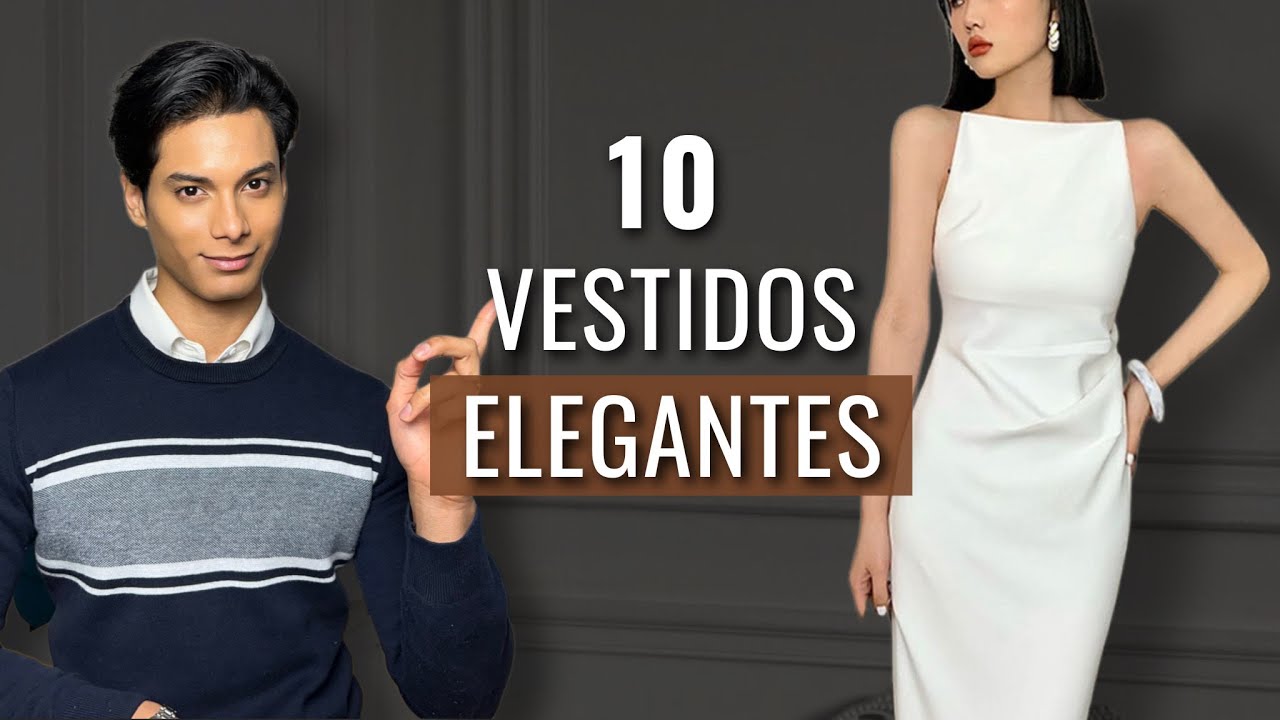 LOS 10 VESTIDOS MÁS ELEGANTES PARA FIESTAS Y EVENTOS