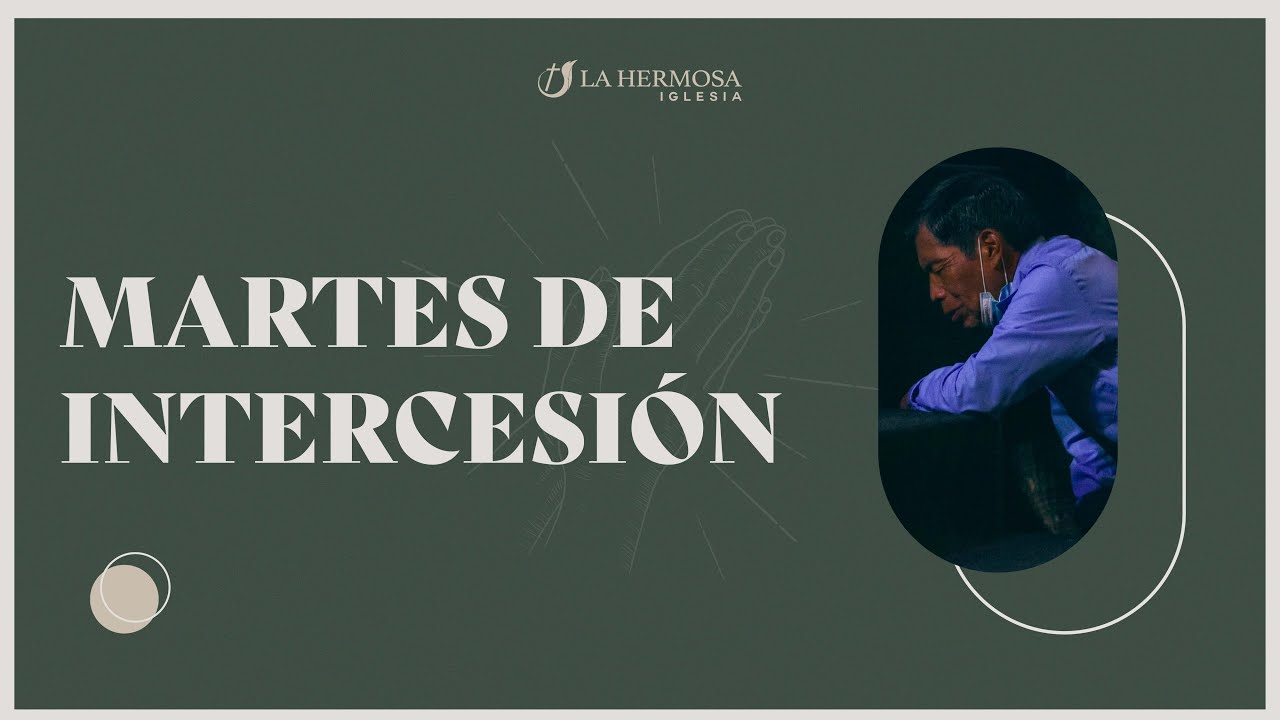 Martes de Intercesión | 29 de octubre | Iglesia de Dios La Hermosa ...