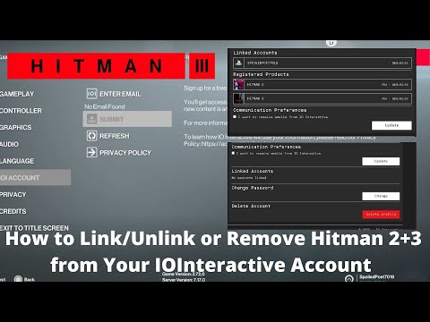 Hitman How to Link/Unlink or Remove Hitman 2+3 from Your IOInteractive Account