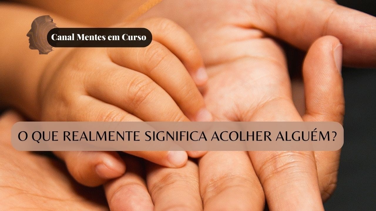 O que realmente significa acolher alguém?