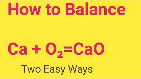 Ca + O2=CaO Balanced Equation||Calcium plus Oxygen=Calcium oxide Balanced Equation