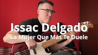 Issac Delgado - La Mujer Que Más Te Duele | Кабацкий басист | @issacdelgado2558
