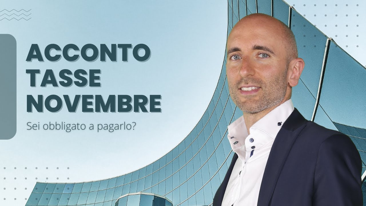 Acconto Tasse Novembre: sei obbligato a pagarlo?
