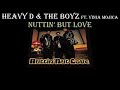 Heavy D &amp; The Boyz - Nuttin' But Love (Lyrics)