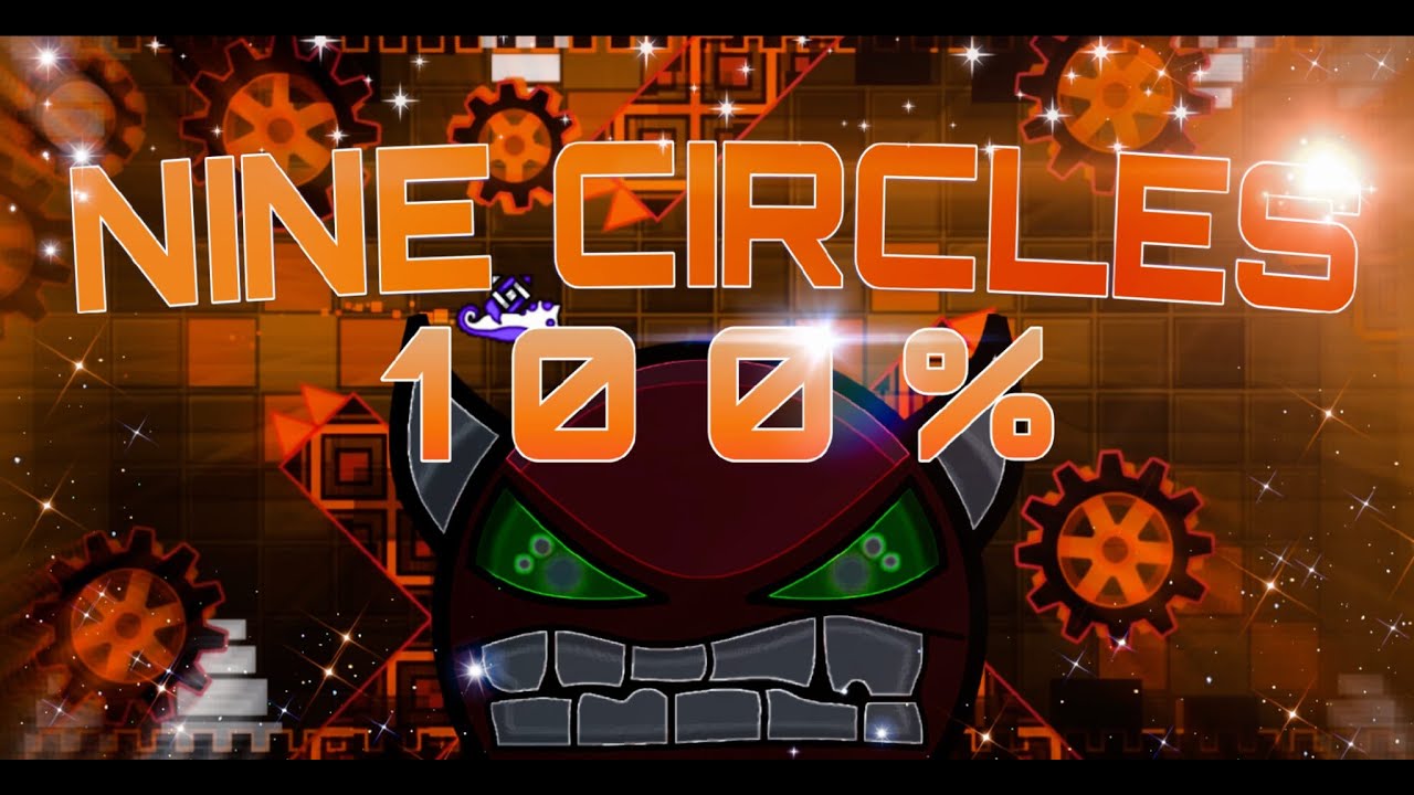 NINE CIRCLES 100 % ( NEW HARDEST ) - Geometry Dash 2.2 - YouTube