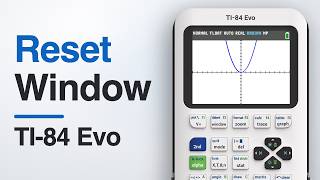 How to Reset the Graphing Window on the TI-84 Evo