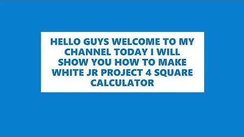 WHITEHAT JR PROJECT 4 SQUARE CALCULATOR