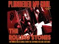 Plundered My Soul The Rolling Stones The Unreleased Songs From The Expanded Deluxe Editions mp3