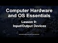 CompTIA A+ Lesson 9: Input/Output Devices (I/O) - Computer Hardware and OS Essentials